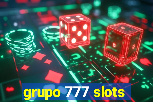 grupo 777 slots